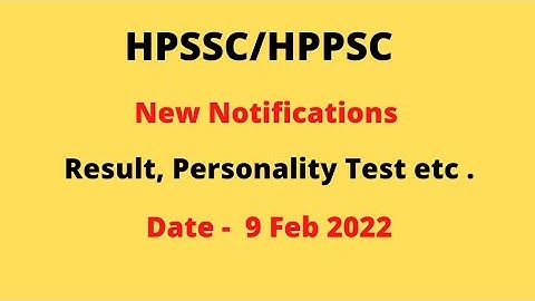 HPSSC/HPPSC New Notifications (10 Feb 2022)