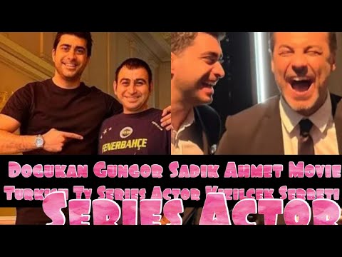 Sadik Ahmet New Movie Finally Trailer Announced Turkish Actor Kızılcık Şerbeti Doğukan Güngör