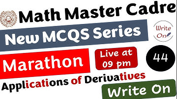 Math Master Cadre|Applications of Derivatives|Most Important MCQs |Ch-6|New Classes|Deeply Explained