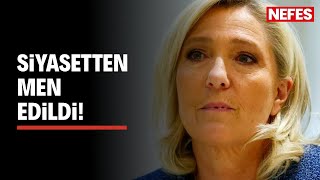 Aşırı Sağcı Le Pen Suçlu Bulundu, Siyasetten Men Edildi