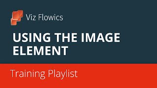 Viz Flowics - Using the Image Element