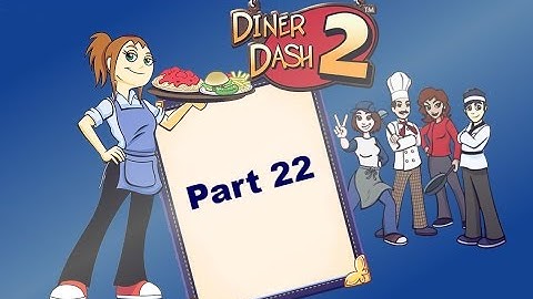 Diner Dash 2: Restaurant Rescue - Gameplay Part 22  (Level 45 to 46)