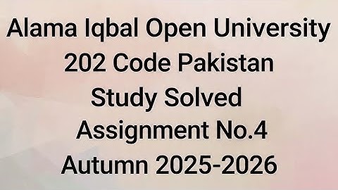 AIOU Code 202 Solved Assignment No.4 Autumn 2025| AIOU Solved Assignment 4 Code 202 Autumn 2025|AIOU