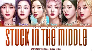 BABYMONSTER -'Stuck in The Middle' (Color Coded Lyrics)