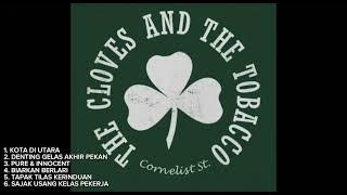 THE CLOVES AND THE TOBACCO || TOP FULL ALBUM TERBAIK [pilihan]