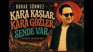 Burak Sönmez - Kara Kaşlar Kara Gözler