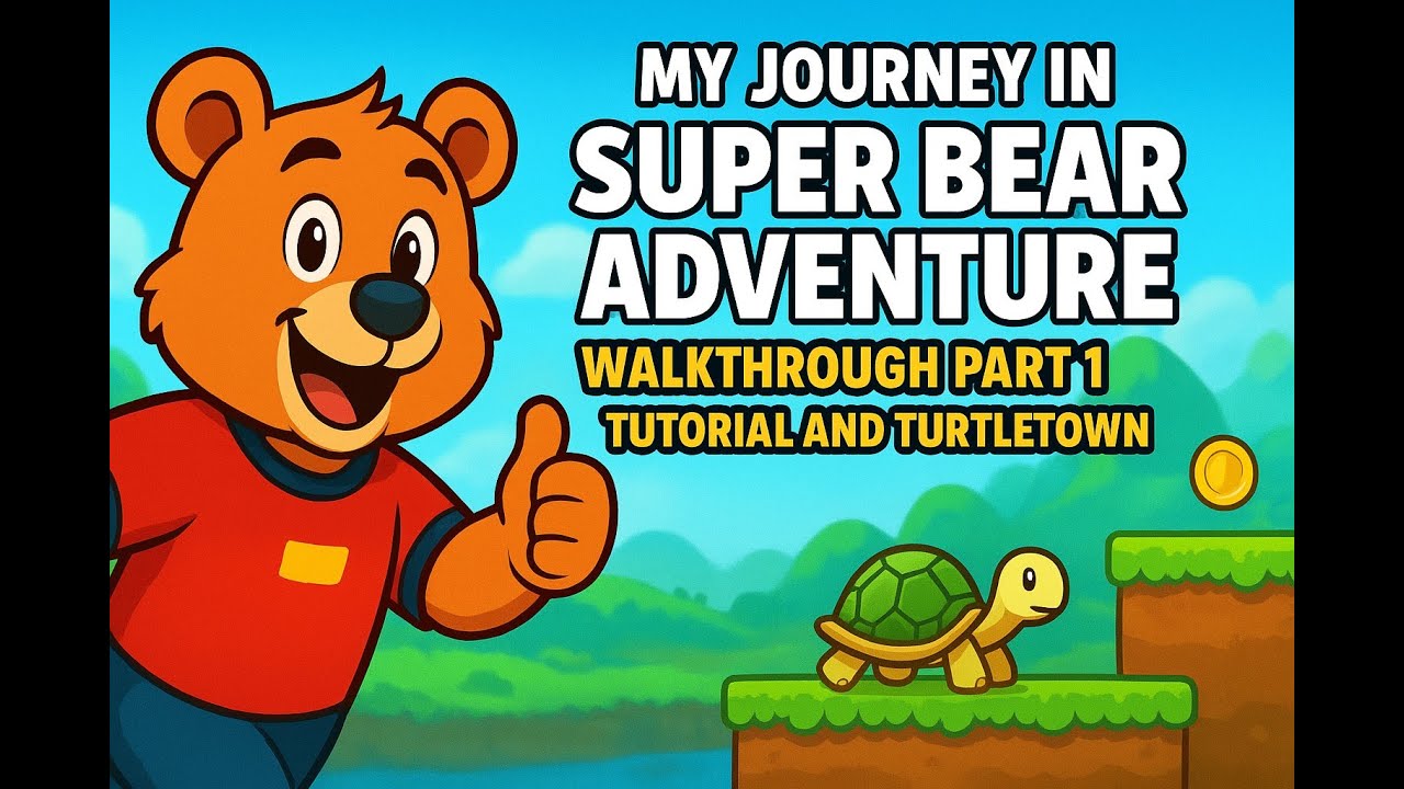 Adventure Tutorial My Journey in Super Bear Adventure β Walkthrough Part 1: Tutorial and ...