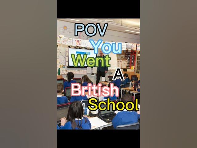 POV:you went a British primary School😭✋#british