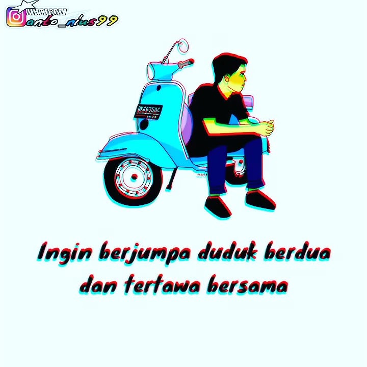 Story wa baper animasi Vespa | Rindu