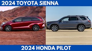 New 2024 Toyota Sienna Vs. 2024 Honda Pilot are both excellent choices Comparison