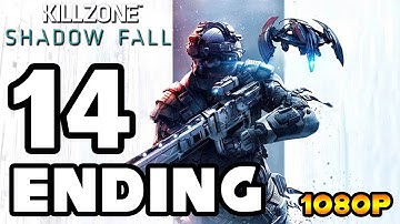 Killzone: Shadow Fall [ENDING] Walkthrough PART 14 [1080p] Lets Play Gameplay TRUE-HD QUALITY
