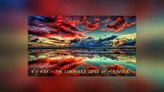 Ho Hey - The Lumineers [sped up + reverb]