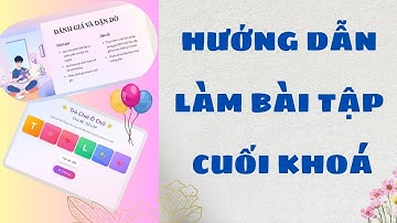 HƯỚNG DẪN LÀM BÀI TẬP CUỐI KHOÁ