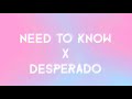 NEED TO KNOW X DESPERADO 𝕃𝕪𝕣𝕚𝕔𝕤 Doja Cat &amp;&amp; Rihanna MASHUP