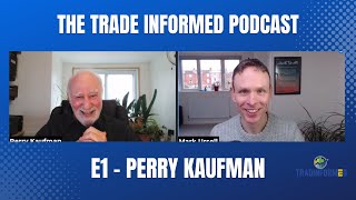 Perry Kaufman - You Don&#39;t Learn Anything Until Real Money Is Involved