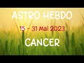 🔮 CANCER 🔮 Semaines du 15 au 31 MAI 2023 ✨ Un lâcher prise qui vous va bien !! ✨