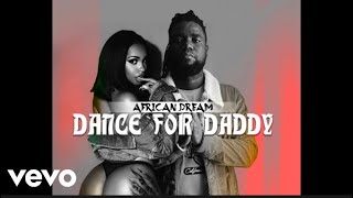 African Dream - Dance For Daddy (Official Video Edit)