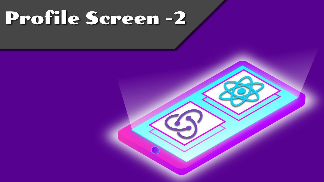 9 Working on profile screen design part 2 | React Native tutorial in ...