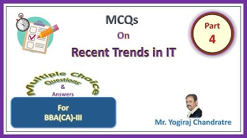 MCQs - 4 on Recent Trends in IT | Multiple Choice Questions | BBA(CA)-III