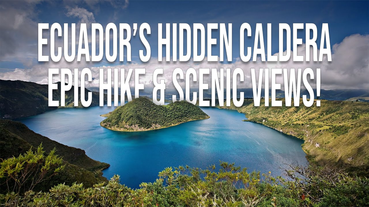 Travel to Ecuador’s Hidden Gem: Culcocha Caldera Top Best - YouTube