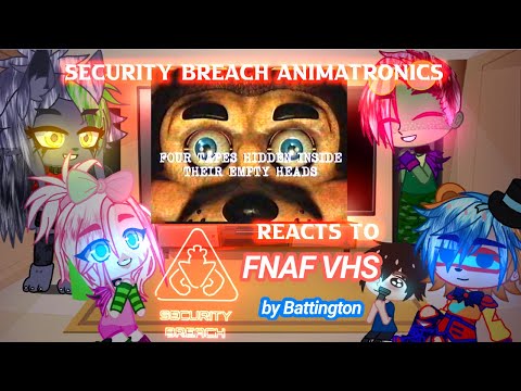 SECURITY BREACH REACTS TO FNAF VHS TAPES (read desc)