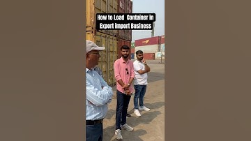 How to Load Containers in Export import Business #hiiem #sagaragravat