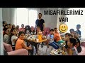 MİSAFİRLERİMİZ VAR