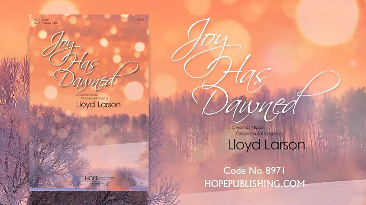 Joy Has Dawned: A Christmas Musical - Lloyd Larson