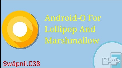 O-ify New App For Android Lollipop & Marshmallow (2017) | Swåpnil.038 |