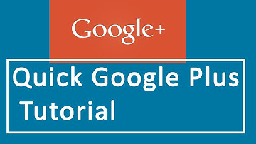 A Quick Google plus tutorial
