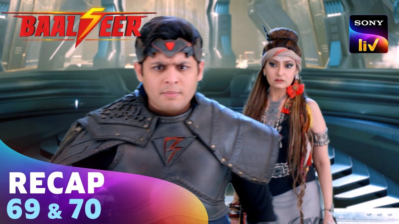 Baalveer Season 5 | Ep 69 & Ep 70 | RECAP | बालवीर 5