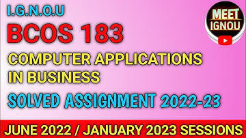 BCOS 183 Solved Assignment 2022-23 // COMPUTER APPLICATION IN BUSINESS  // @meet_ignou #bcos183