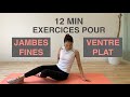 12 min exercices pour jambes fines et ventre platslim leg  slim waist workout