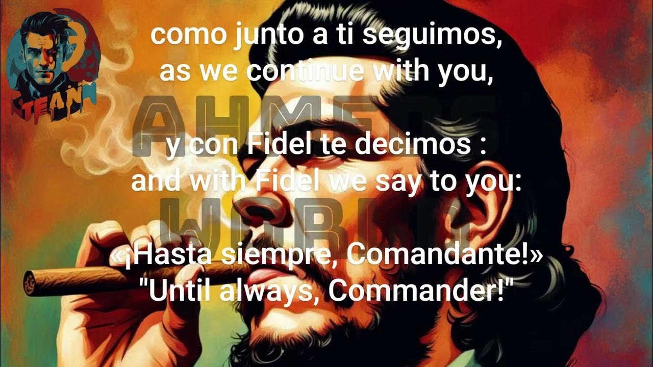 Che Guevara Song Hasta Siempre Comandante Lyrics Hasta Siempre, Comandante, Che Guevara (Rock Theme) Eng Lyrics - Ahmed