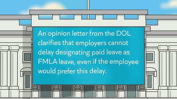 DOL Clarifies Employer Obligation to Designate FMLA Leave