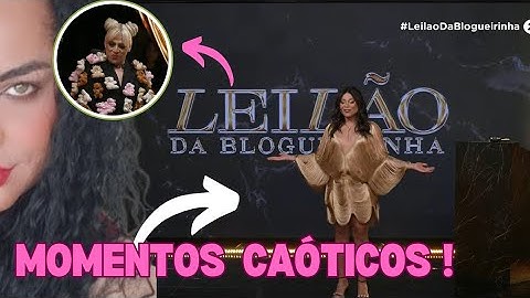 Melhores momentos do leilão da Blogueirinha |MOMENTOS caóticos | Um jeitinho CAÓTICO de ser 🤭