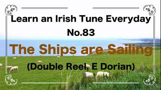 Video thumbnail of "083 The Ships are Sailing (Double Reel, E dorian)"