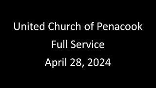 April 28, 2024, Sunday worship service