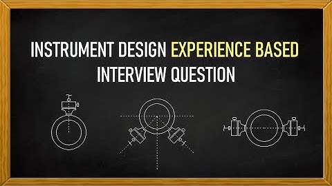 Instrumentation Design Interview Question - Experience Based (Part 1)