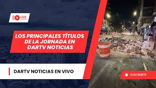 ESTOS SON LOS PRINCIPALES TÍTUTLOS DE LA JORNADA | DARTV NOTICIAS