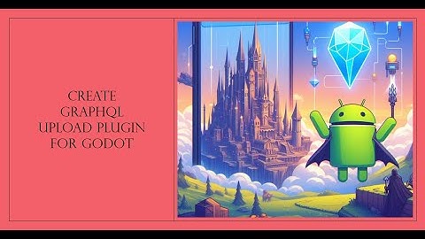 How to create android plugin for GraphQL File Upload to AWS S3 in Godot Game Engine (Apollo Kotlin)