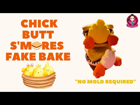 Chick S'mores Fake Bake 