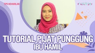 Tutorial Pijat Mengatasi Sakit Punggung Saat Hamil