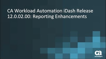 CA Workload Automation iDash Release 12.0.02.00:  Reporting Enhancements