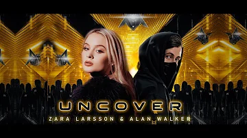 Alan Walker x Zara Larsson - UNCOVER | New Song 2024