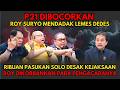 Ribuan Pasukan Solo Desak Kejaksaan Akhirnya P21 Dibocorkan.. Roy Mendadak Pingsan