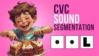 Slice the Word! 🍰 CVC Sound Segmentation with L (No Letters!)