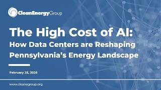 The High Cost of AI: How Data Centers are Reshaping Pennsylvania’s Energy Landscape (2.25.26)