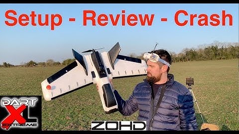 FPV ZOHD Dart XL - Setup - Review - Crash