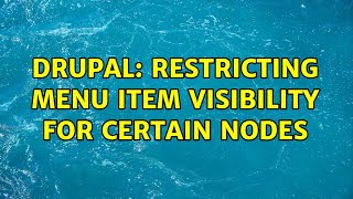 Drupal: Restricting Menu Item visibility for certain nodes